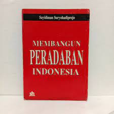 Sampul Membangun peradaban Indonesia / Sayidiman Suryohadiprojo