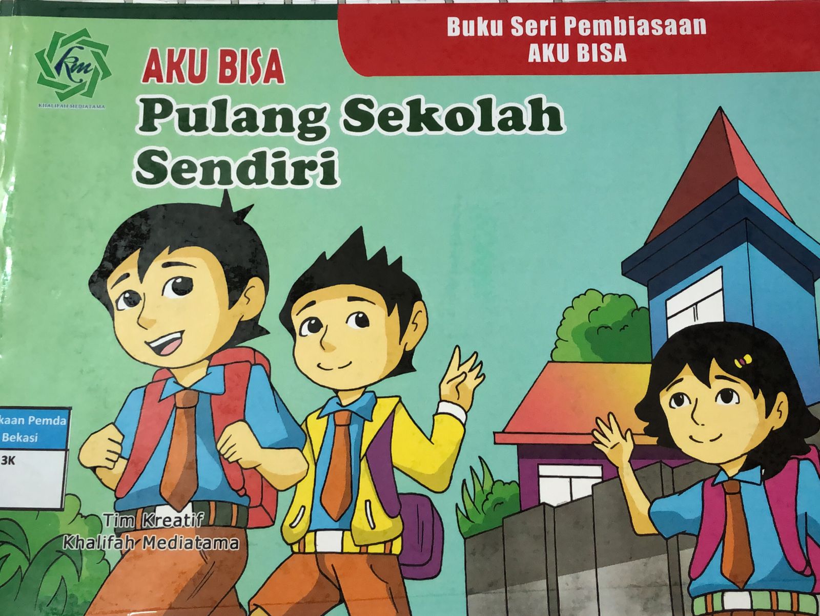 Sampul Aku bisa pulang sekolah sendiri / Tim Kreatif Khalifah Mediatama