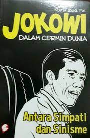 Sampul Jokowi dalam cermin dunia :  antara simpati dan sinisme / Nurul Ibad