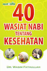 Sampul 40 Wasiat Nabi Tentang kesehatan / Wasim Fathullah / WASIM FATHULLAH