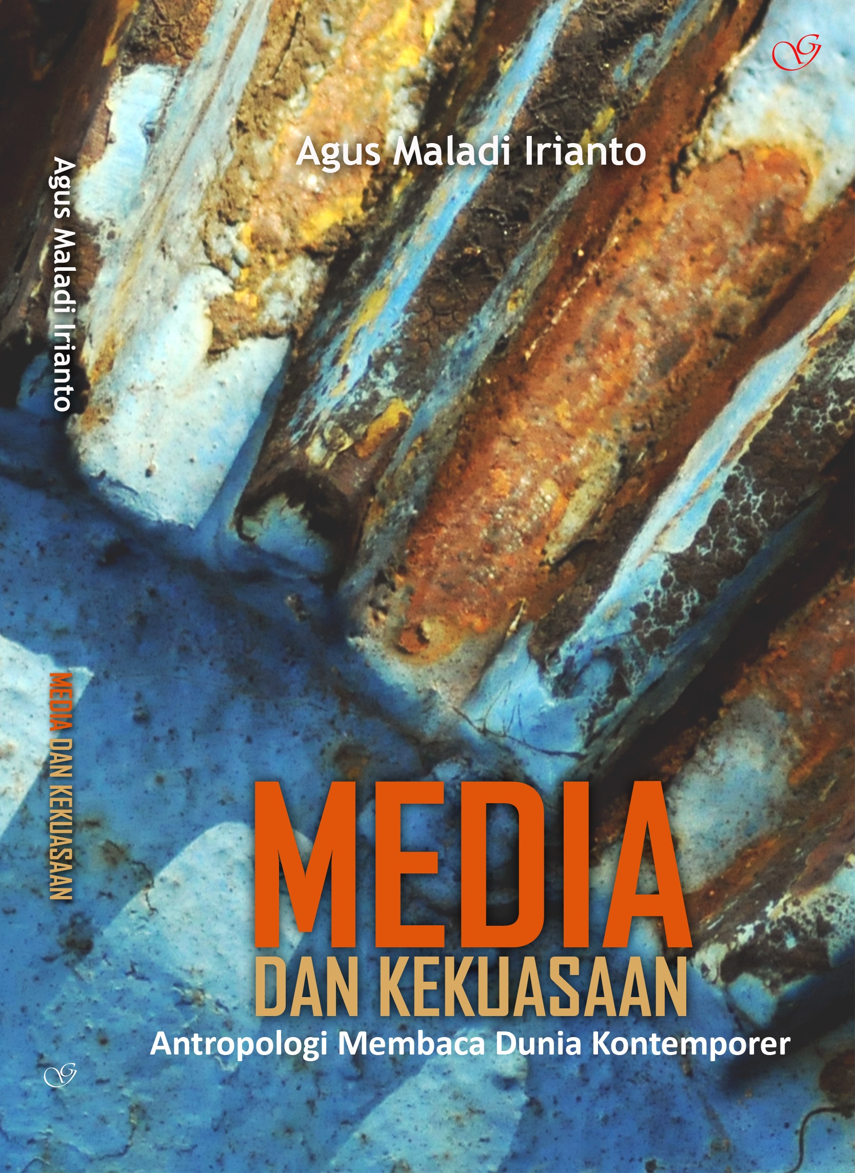 Sampul MEDIA DAN KEKUASAAN / AGUS MALADI IRIANTO