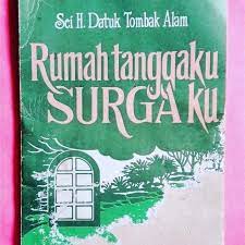 Sampul Rumah tanggaku surga ku. / H. Datuk Tombak Alam
