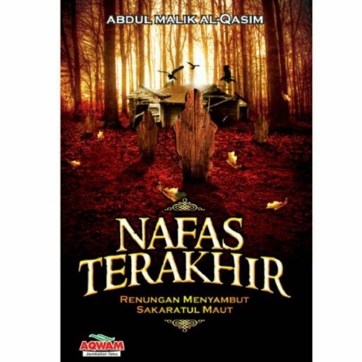 Sampul BUKU NAFAS TERAKHIR / Abdul Malik Al-Qasim