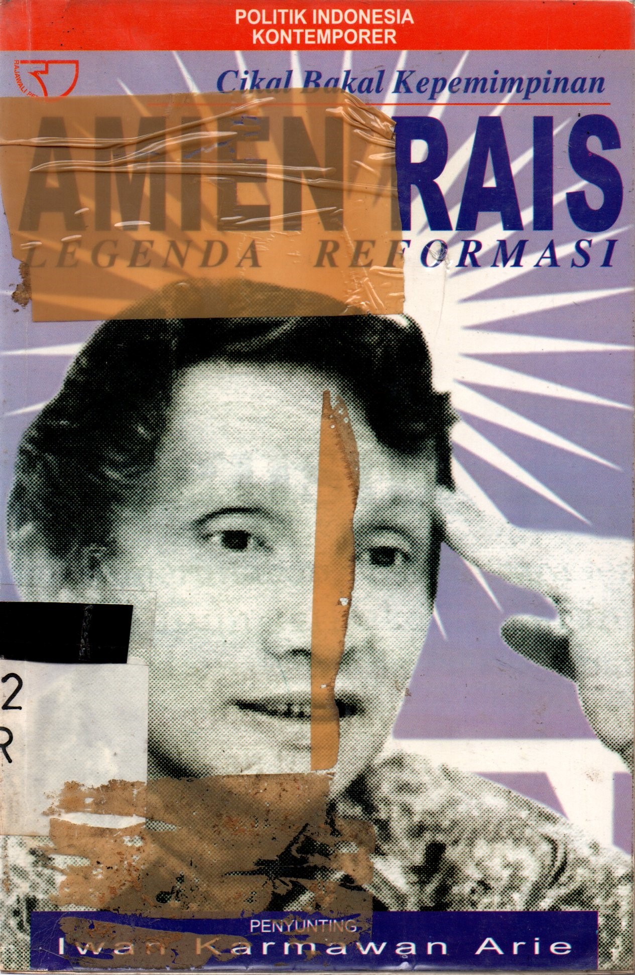 Sampul Amien Rais :  Legenda Reformasi / Iwan Karmawan Arie