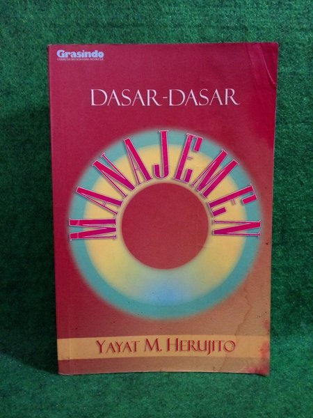 Sampul Dasar-dasar manajemen / Yayat M. Herujito