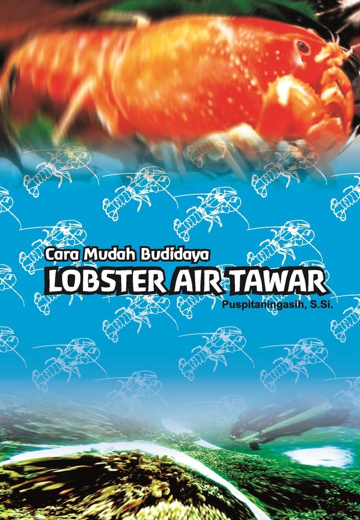 Cover cara mudah budidaya lobster air tawar / Puspitaningasih ; editor, Tim Shakti Adiluhung