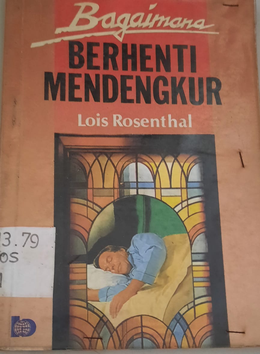 Sampul bagaimana berhenti mendengkur / Lois Rosenthal ; alih bahasa, Mira T. Windy