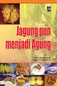 Cover jagung pun menjadi agung / Nasin ElKabumaini, Tjetjep S. Ranuatmaja; editor, Rissa Yanuar