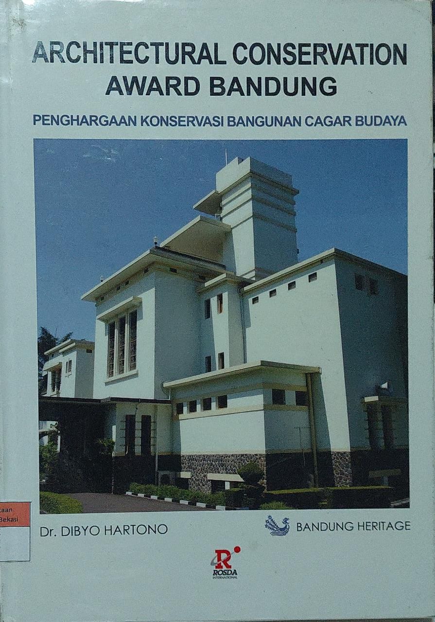 Sampul Architectural Conservation Award Bandung :  Penghargaan Konservasi Bangunan Cagar Budaya / Dibyo Hartono
