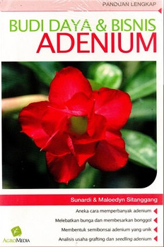 Sampul budidaya & bisnis adenium / Sunardi, Maloedyn Sitanggang; penyunting, Astuti