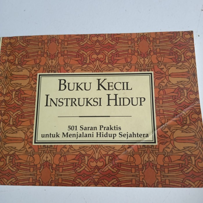 Sampul Buku Kecil Instruksi Hidup :  501 saran praktis untuk menjalani hidup sejahtera / Ben salim