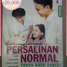 Sampul Persalinan normal tanpa rasa sakit / Bonny Danuatmaja, Mila Meiliasari