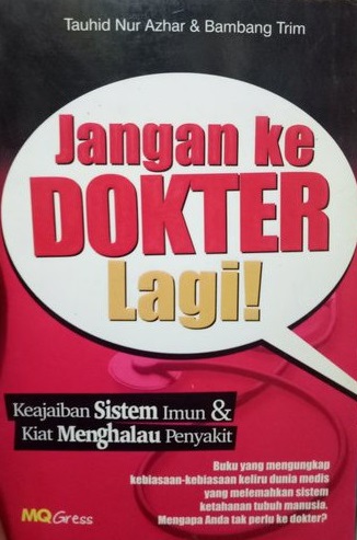 Cover jangan ke dokter lagi! / Tauhid Nur Azhar, Bambang Trim; editor pengembang, Rizal Rickieno; editor naskah, Nurchasanah