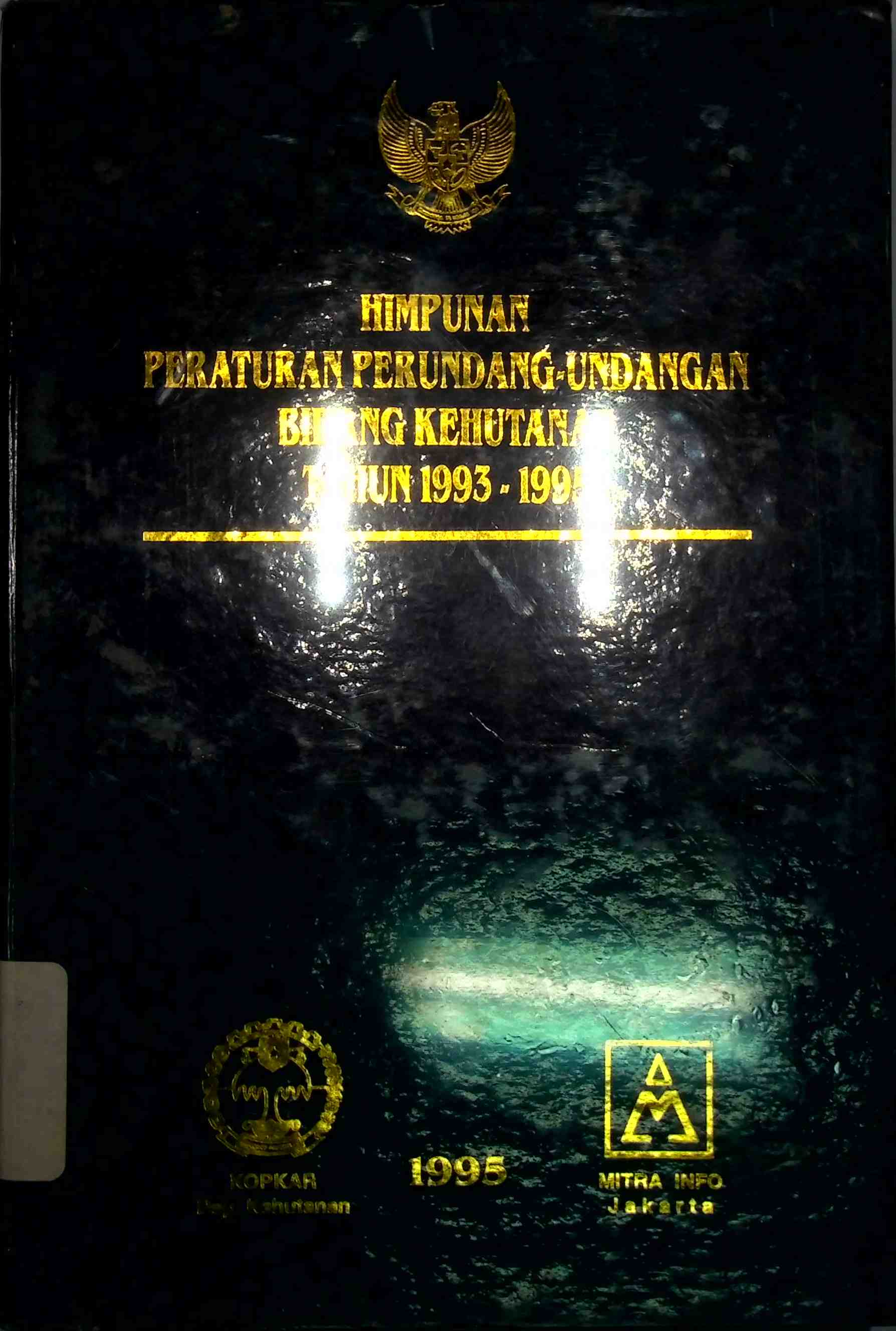 Sampul Himpunan Peraturan Perundang-Undangan Bidang Kehutanan Tahun 1993-1995 / Departemen Kehutanan RI