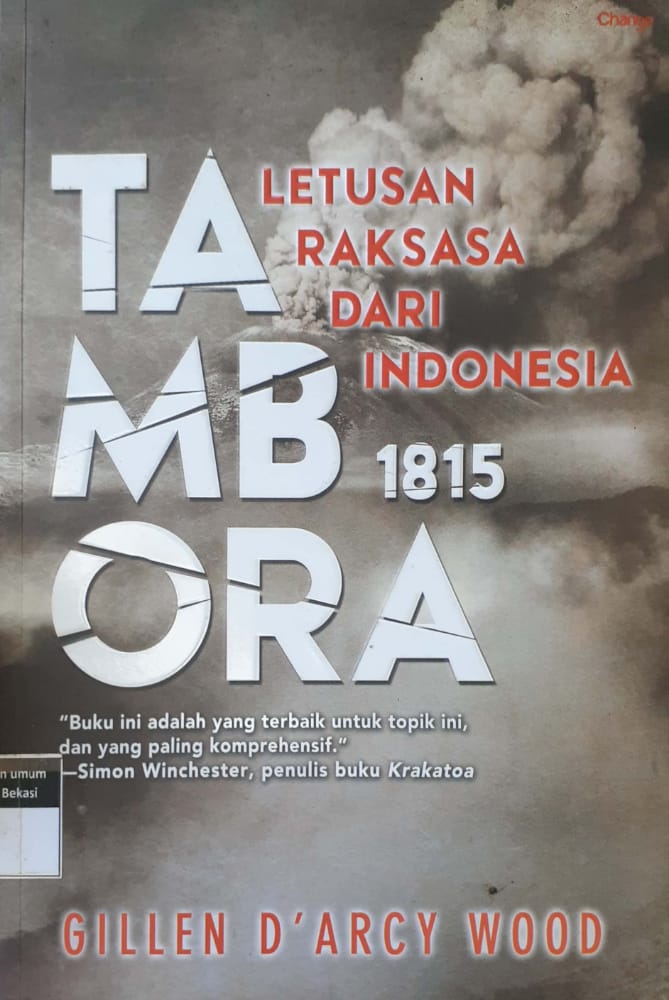 Sampul Tambora :  letusan raksasa dari Indonesia 1815 / Gillen D'Arcy Wood ; penerjemah, Meda Satrio ; editor, Daniel Bukit