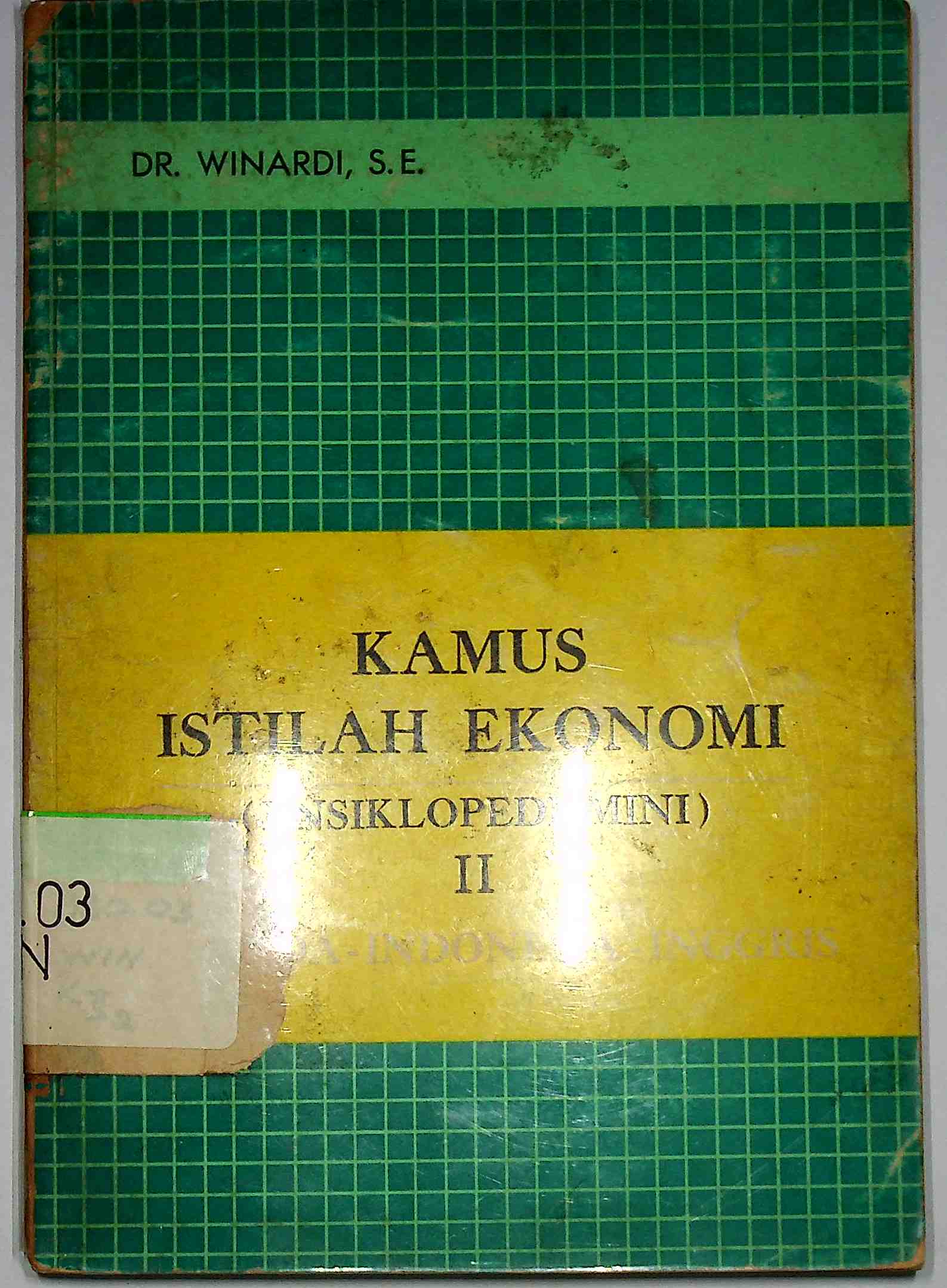 Sampul Kamus Istilah Ekonomi (Ensiklopedi Mini) II / Winardi