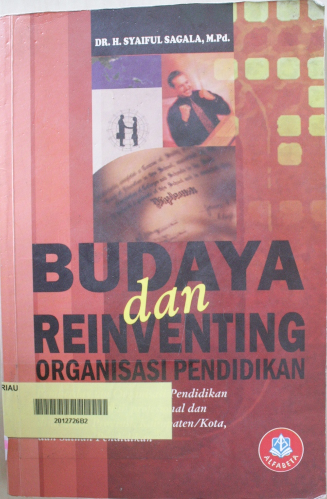Sampul Budaya dan reinventing organisasi pendidikan / Syaiful sagala