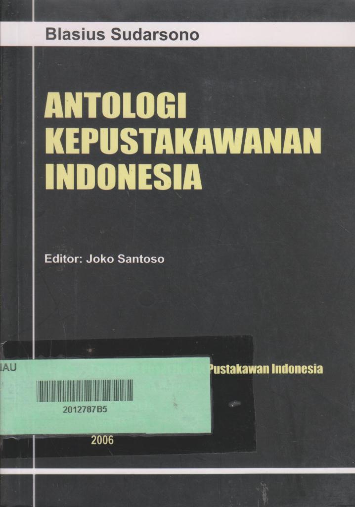 Sampul Antologi kepustakawanan indonesia / Joko santoso