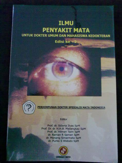 Sampul ILMU PENYAKIT MATA :  Untuk dokter umum dan mahasiswa kedokteran / sidarta ilyas