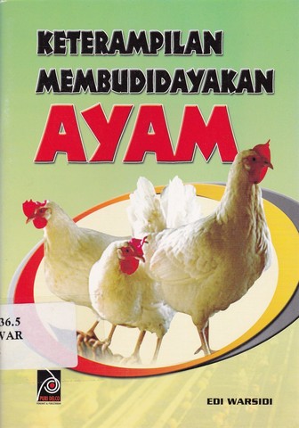 Sampul keterampilan membudidayakan ayam / Edi Warsidi; editor, Rissa Yanuar