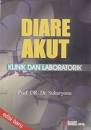Sampul Diare akut : klinik dan laboratorik / Suharyono