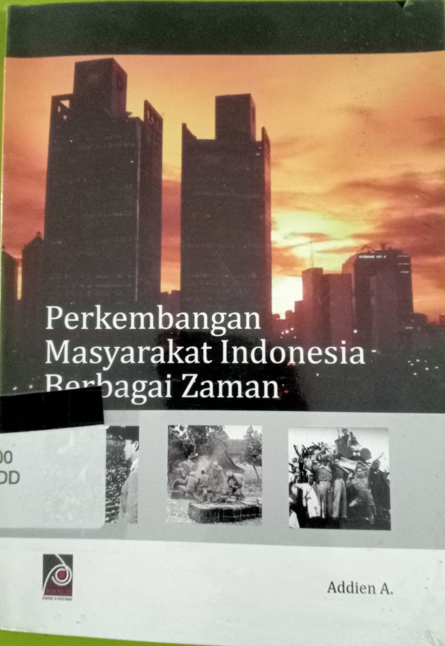Sampul Perkembangan Masyarakat Indonesia Berbagai Zaman / Addien A.