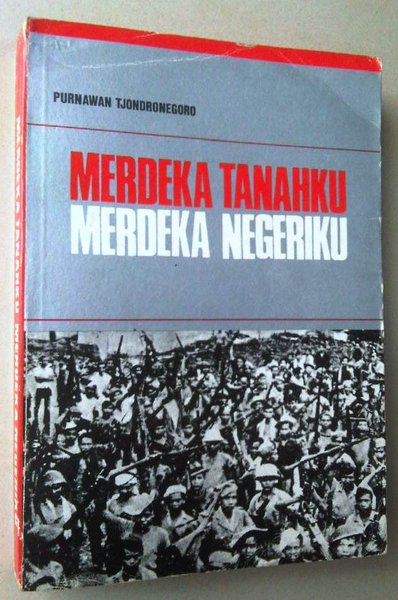Sampul Merdeka Tanahku Merdeka Negeriku / Purnawan Tjondronegoro