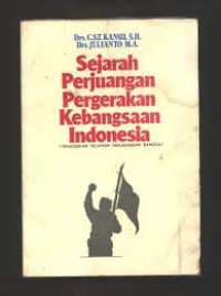 Sampul SEJARAH PERJUANGAN PERGERAKAN KEBANGSAAN INDONESIA / Kansil, Julianto