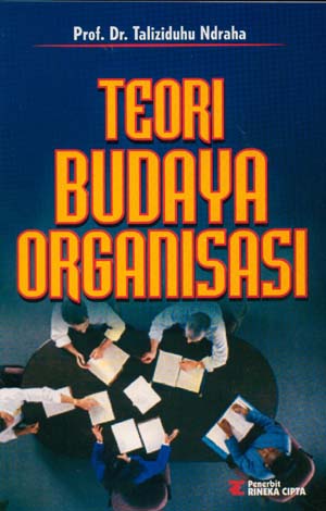 Cover TEORI BUDAYA ORGANISASI / Taliziduhu Ndraha