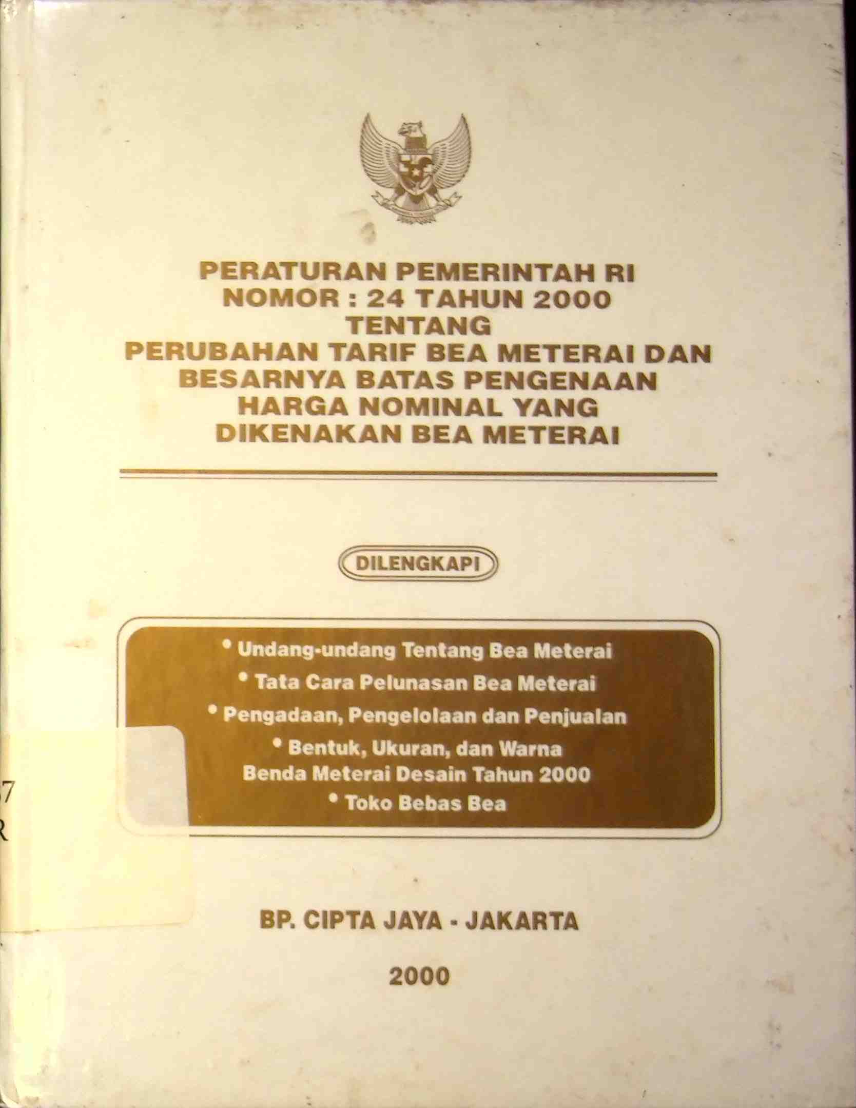 Sampul Peraturan Pemerintahan RI Nomor : 24 Tahun 2000 Tentang Perubahan Tarif Bea Materai dan Besarnya Batas Pengenaan Harga Nominal yang Dikenakan Bea Materai