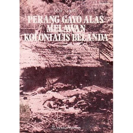 Cover Perang Gayo - Alas Melawan Kolonialis Belanda / Gayo