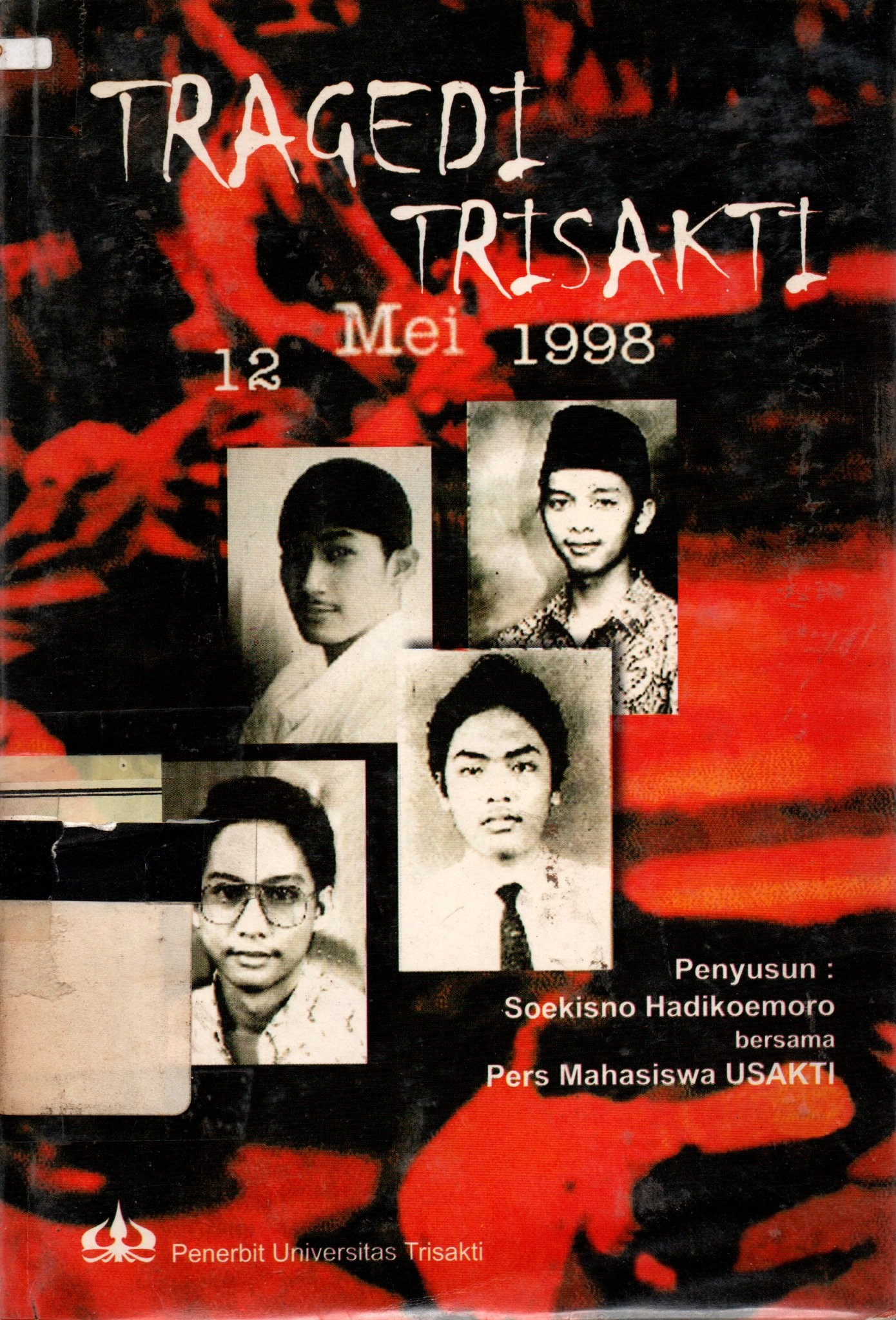 Cover Tragedi Trisakti 12 Mei 1998 / Soekisno Hadikoemoro