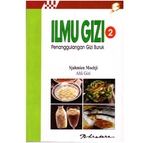 Sampul Ilmu gizi 2 :  Penanggulangan gizi buruk / Sjahmien moehji