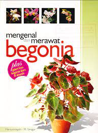 Sampul Mengenal dan merawat begonia / Hartutiningsih, M. Siregar