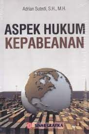 Sampul ASPEK HUKUM KEPABEANAN / ADRIAN SUTEDI, S.H., M.H