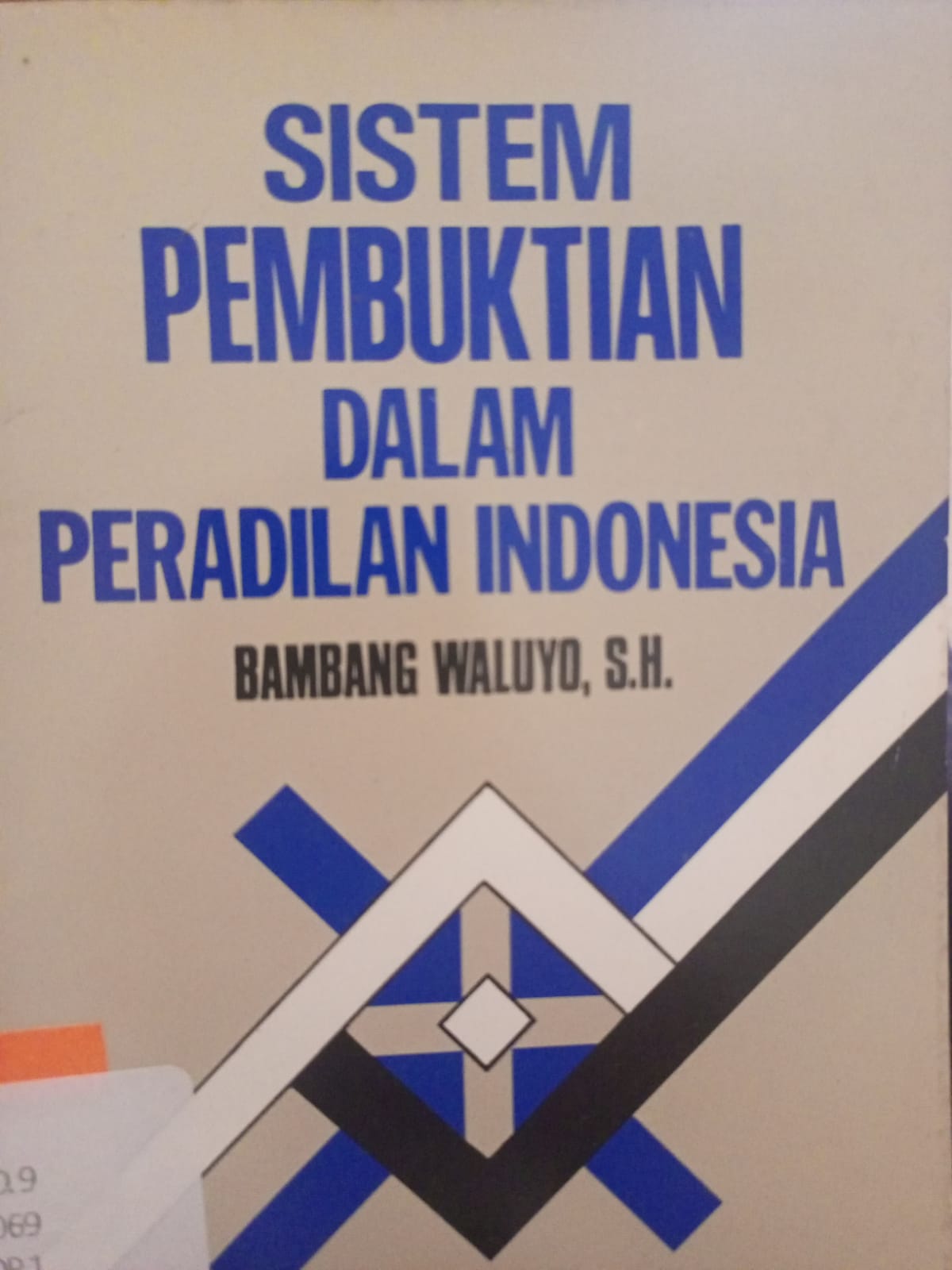 Sampul Sistem pembuktian dalam peradilan Indonesia / Bambang Waluyo