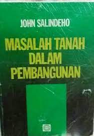 Sampul Masalah tanah dalam pembangunan / John Salindeho