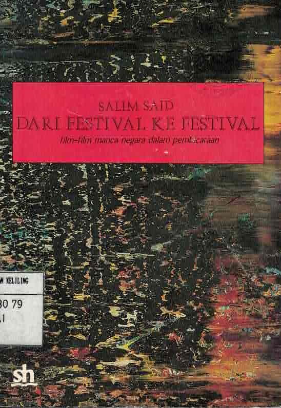 Sampul Dari Festival ke Festival :  Film-film Mance Negara dalam Pembicaraan / Salim Said