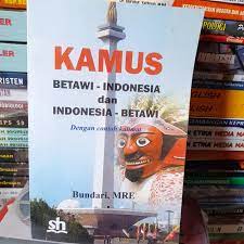 Sampul Kamus Betawi - Indonesia dan Indonesia - Betawi / Bundari