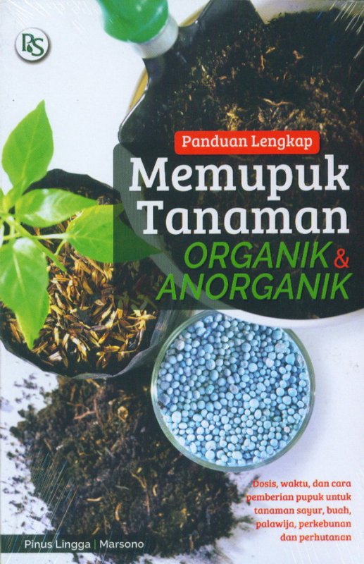 Sampul Panduan Lengkap Memupuk Tanaman Organik & Anorganik / Pinus Lingga