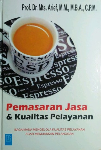 Sampul pemasaran jasa & kualitas pelayanan / Arief