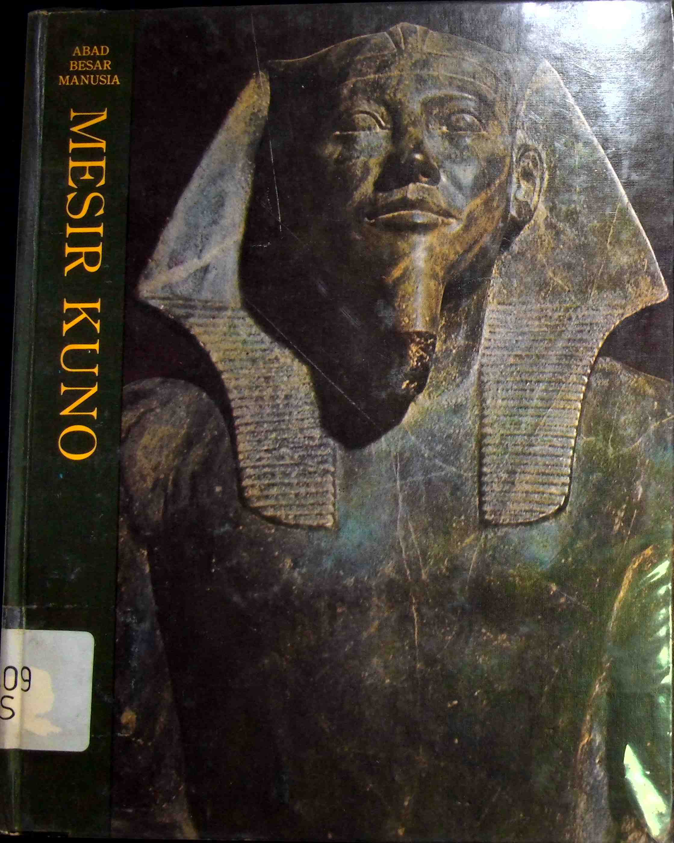 Cover Mesir Kuno :  Abad Besar Manusia, Sejarah Kebudayaan Dunia / Lionel Casson