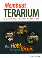Sampul Membuat terarium :  Taman mungil dalam wadah kaca / Anie kristiani