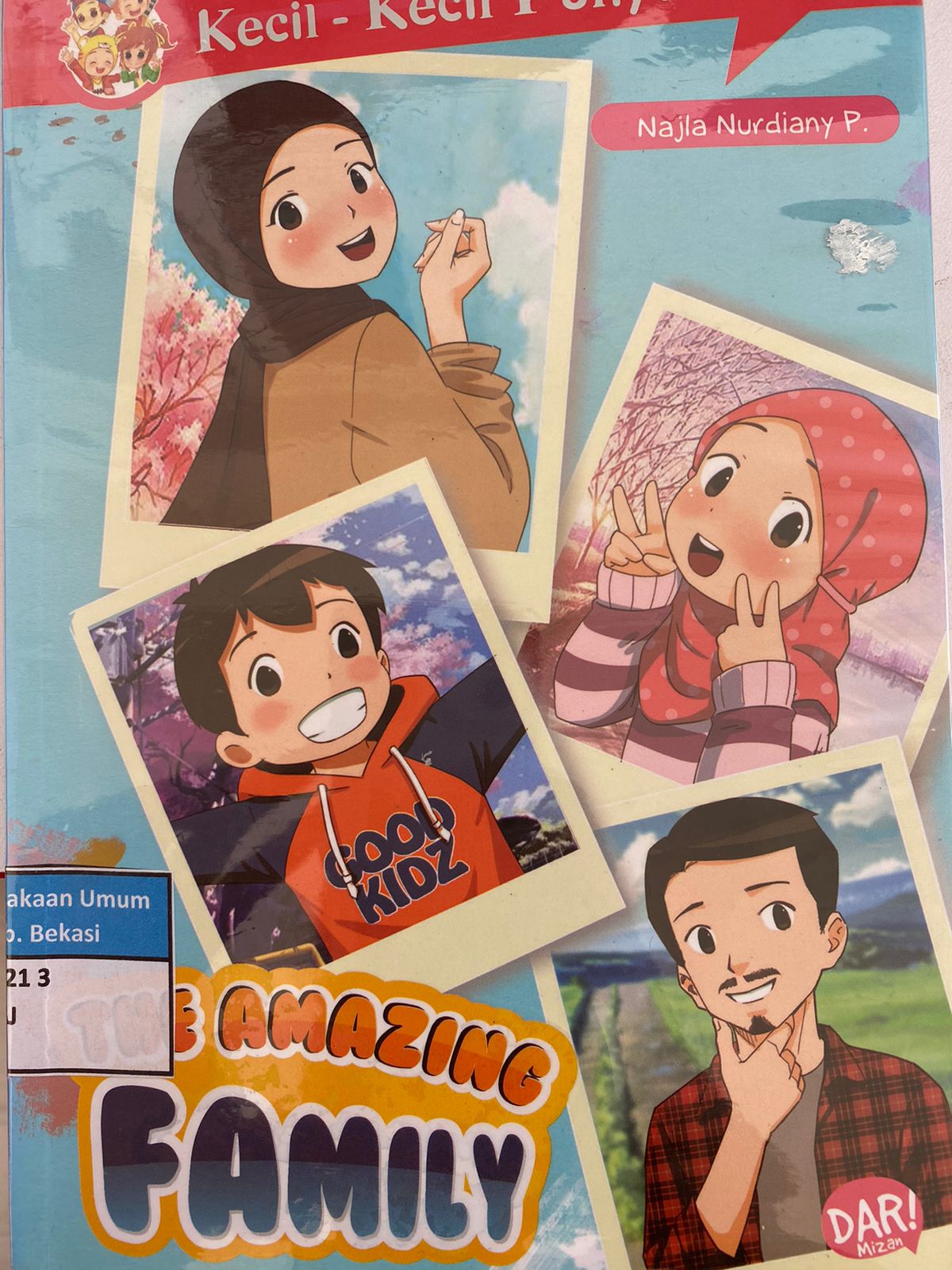 Cover Kecil-kecil punya karya; The amazing family / Najla nurdiany p.