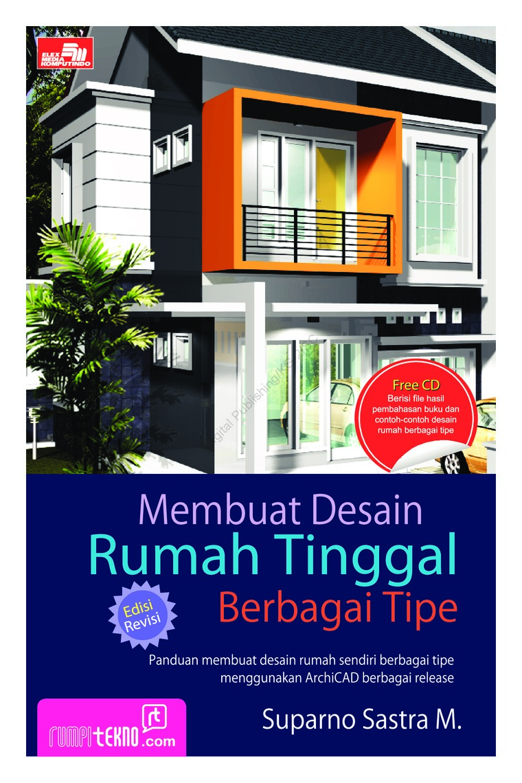 Sampul Memebuat desain rumah tinggal berbagai tipe edisi revisi / Suparno sastra