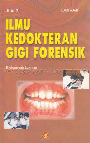 Cover Ilmu kedokteran gigi forensik / Djohansyah lukman