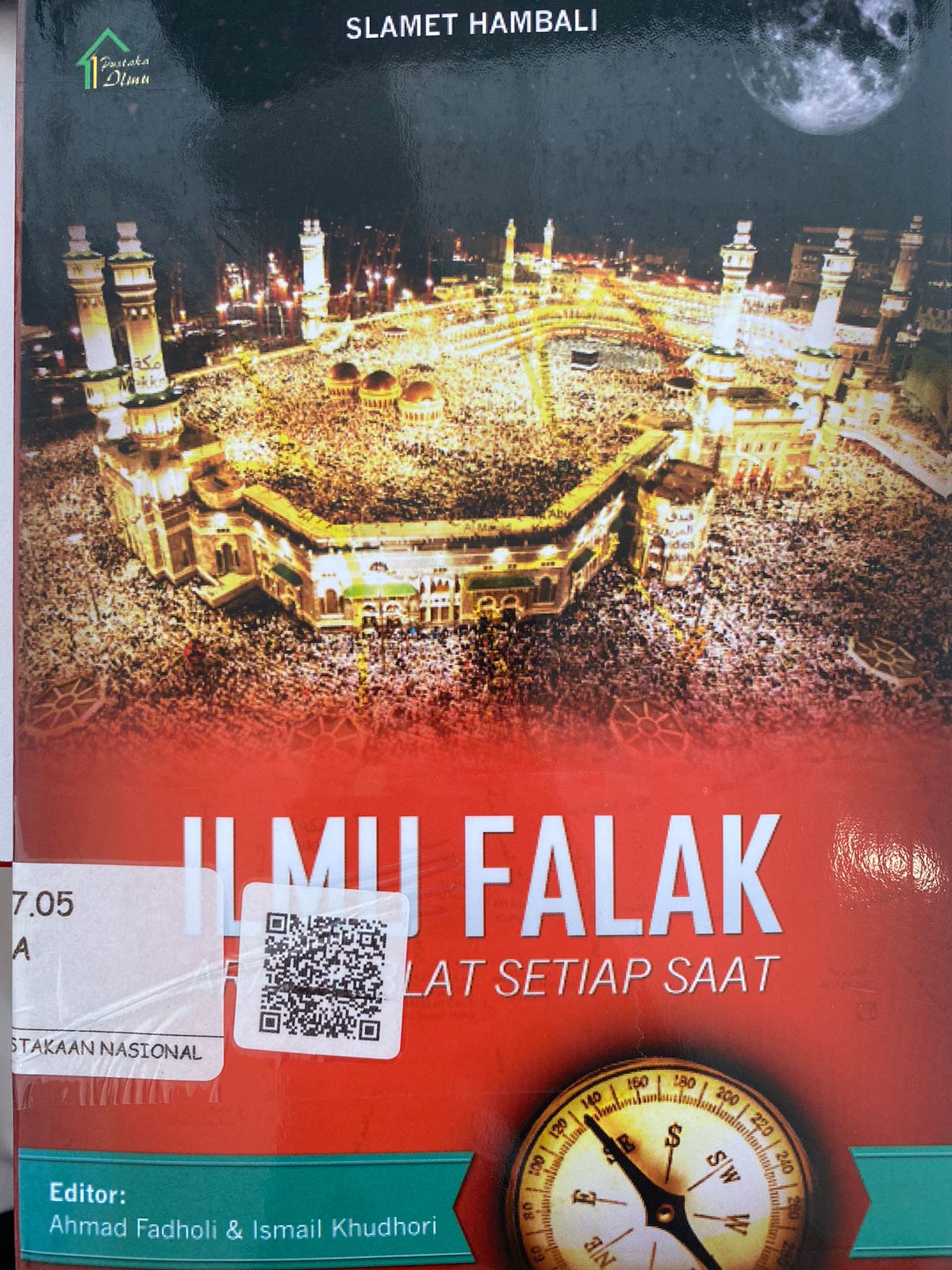 Sampul Ilmu falak arah kiblat setiap saat / Slamet Hambali