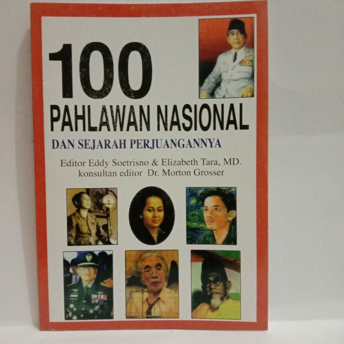 Cover Buku Pintar 100 Pahlawan Nasional dan Sejarah Perjuangannya / Eddy Soetrisno