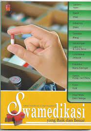 Sampul Swamedikasi :  Yang baik dan benar / Ipang Djunarko