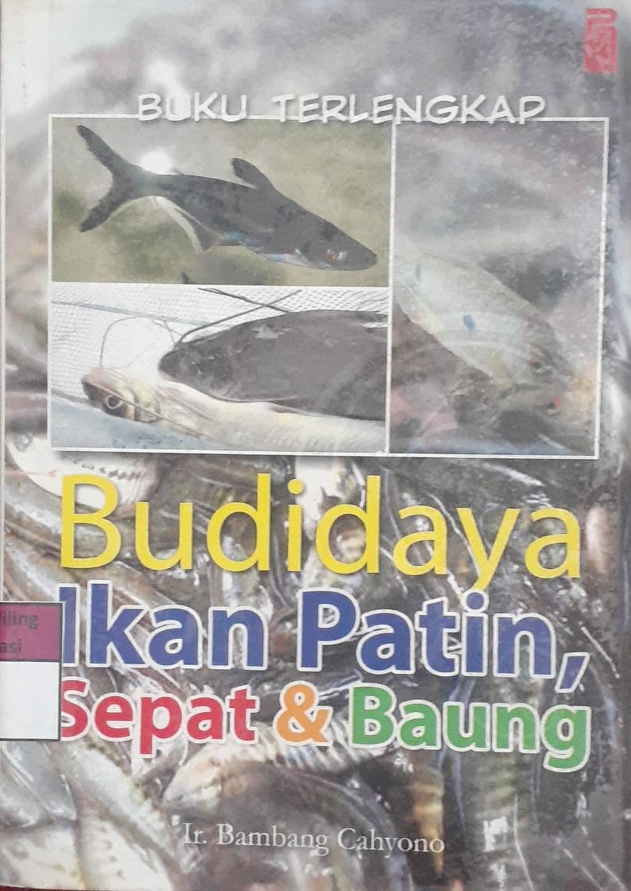 Sampul Buku terlengkap budidaya Ikan patin, sepat & baung / Bambang Cahyono
